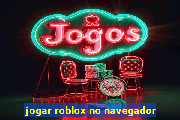 jogar roblox no navegador